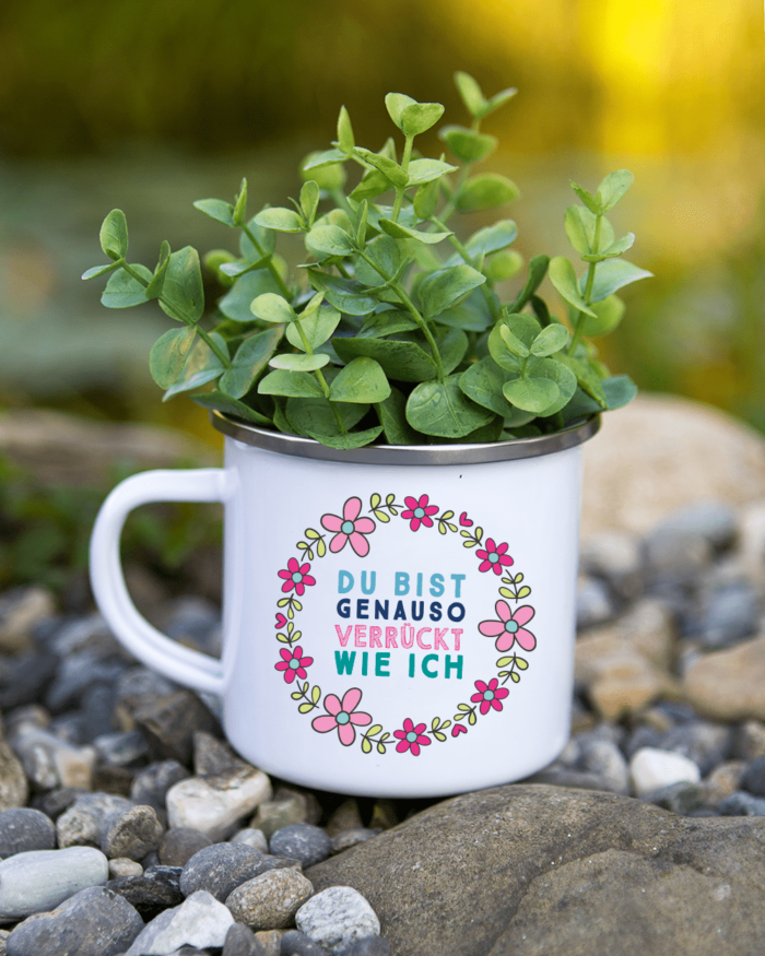 Emaille_Tasse_Du_bist_genauso_verrueckt_wie_ich_Deko