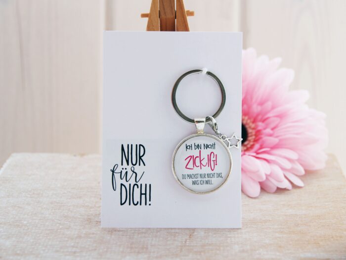 Schluesselanhaenger ich bin nicht zickig